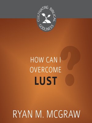 cover image of How Can I Overcome Lust?